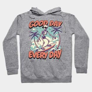 "Good Day Every Day" Surfing Skeleton Hoodie